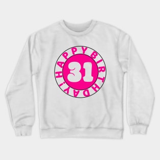 Happy 31st Birthday Crewneck Sweatshirt